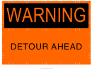 Warning - Detour Ahead Sign