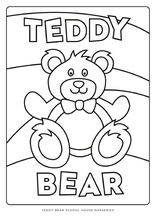 Teddy Bear School House Nurseries - Coloring Sheets