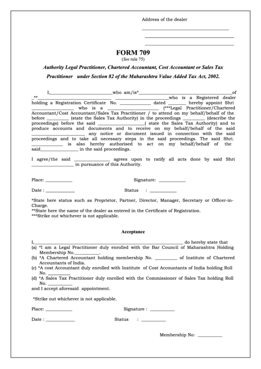 Form 709 - Authority Legal Practitioner, Chartered Accountant, Cost Accountant Or Sales Tax Practitioner Under Section 82 Of The Maharashtra Value Added Tax Act, 2002 Printable pdf