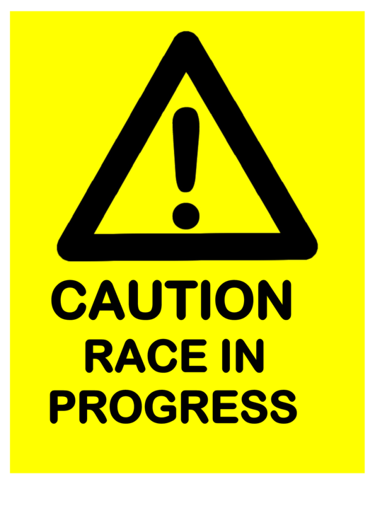 Caution Race In Progress Printable pdf