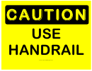Caution Use Hand Rail