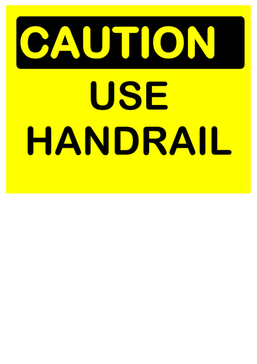 Caution Use Hand Rail Printable pdf