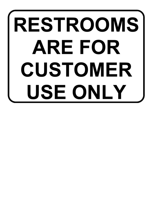 Restrooms Are For Customer Use Only Sign Template Printable pdf