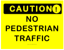 Caution No Pedestrian