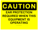 Caution Required Ear Protection