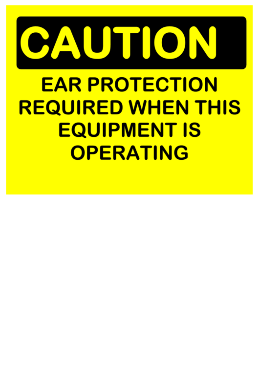 Caution Required Ear Protection Printable pdf