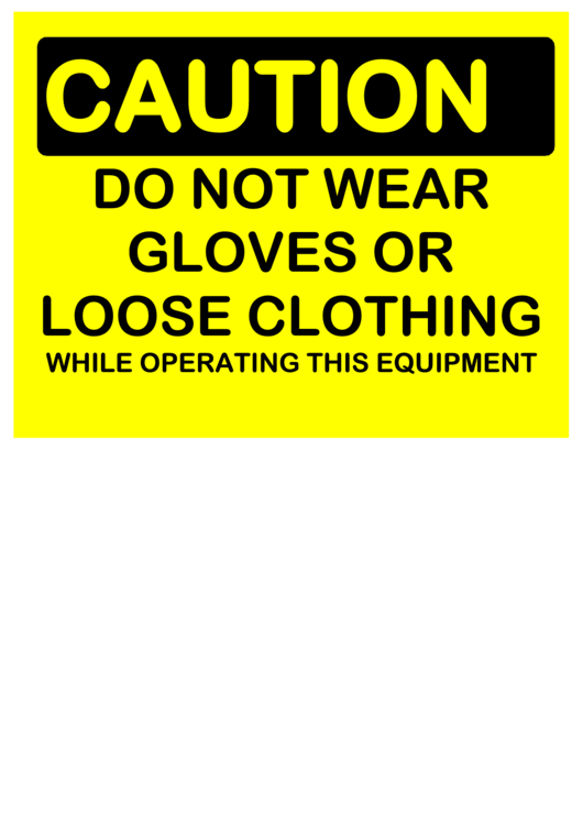 Caution Do Not Wear Gloves Printable pdf