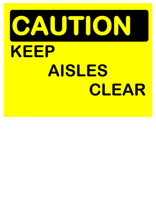 Caution Keep Aisles Clear 2 Printable pdf