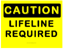 Caution Lifeline Required