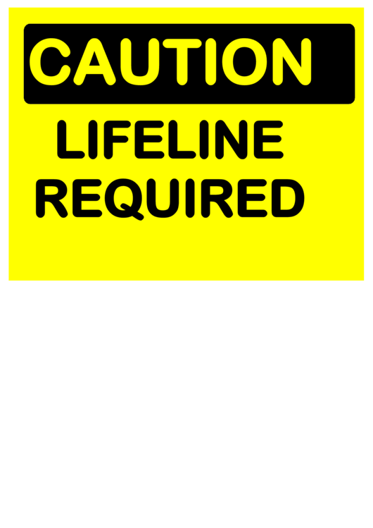 Caution Lifeline Required Printable pdf