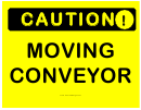 Caution Moving Conveyor