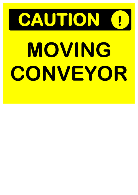 Caution Moving Conveyor Printable pdf