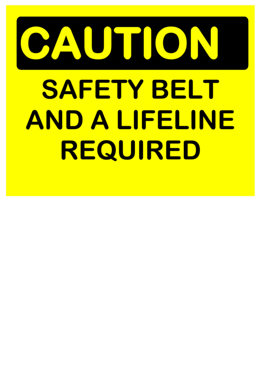 Caution Safety Belt And Lifeline Printable pdf