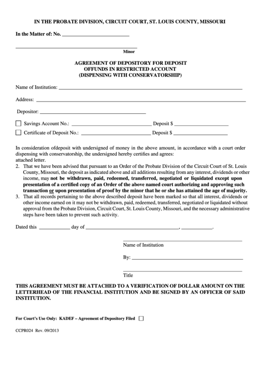 Fillable Form Ccpr024 - Agreement Of Depository For Deposit Of Funds In Restricted Account (Dispensing With Conservatorship) - St Louis County, Missouri Printable pdf