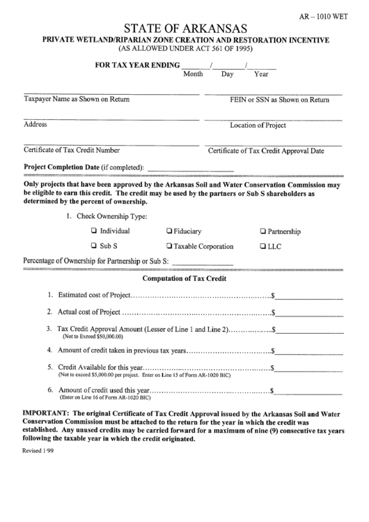 Form Ar-1010 Wet - Private Wetland/reparian Zone Creation And Restoration Incentive For Tax Year Ending Form - State Of Arkansas Printable pdf