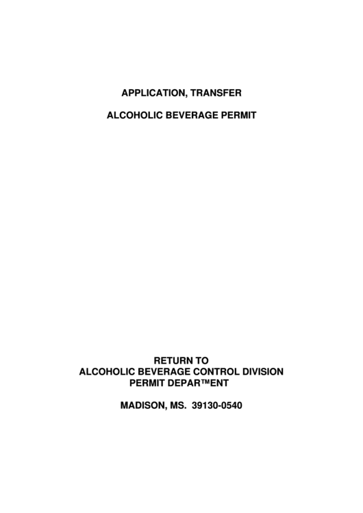Instructions For Application, Transfer Alcoholic Beverage Permit Form Printable pdf