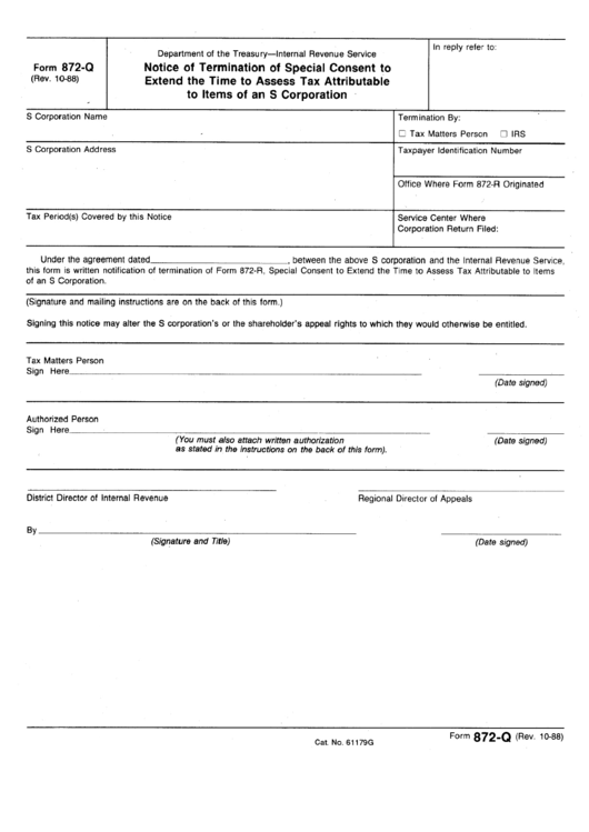 Form 872-Q - Notice Of Termination Of Special Consent To Extend The Time To Assess Tax Attributable To Items Of An S Corporation - Department Of The Treasury Printable pdf