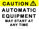 Caution Automatic Equipment