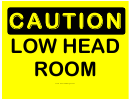 Caution - Low Head