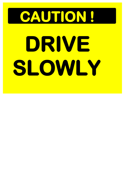 Drive Slowly Sign Printable pdf