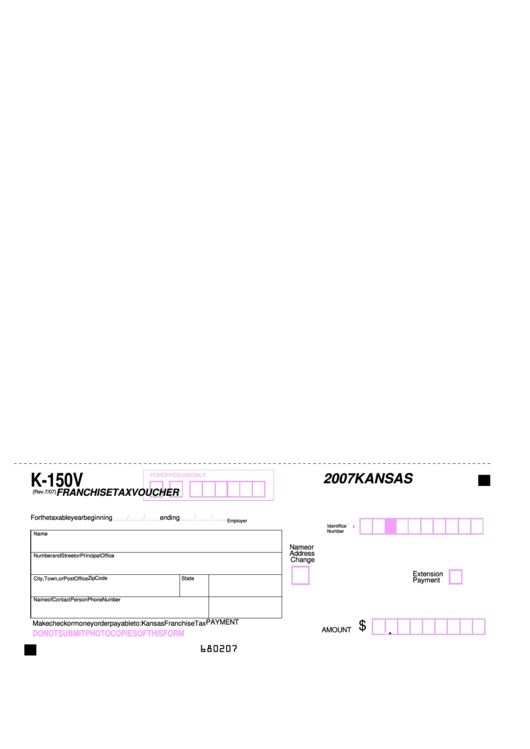 Form K-150v - Kansas Franchise Tax Voucher July 2007 Printable pdf