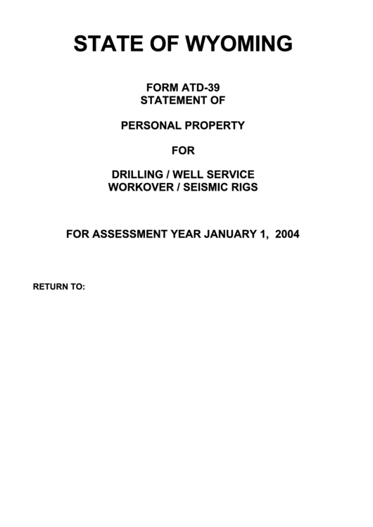 Form Atd-39 - Personal Property For Drilling/well Service Workover/seismic Rigs 2003 Printable pdf