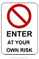 Enter At Your Own Risk Sign Template