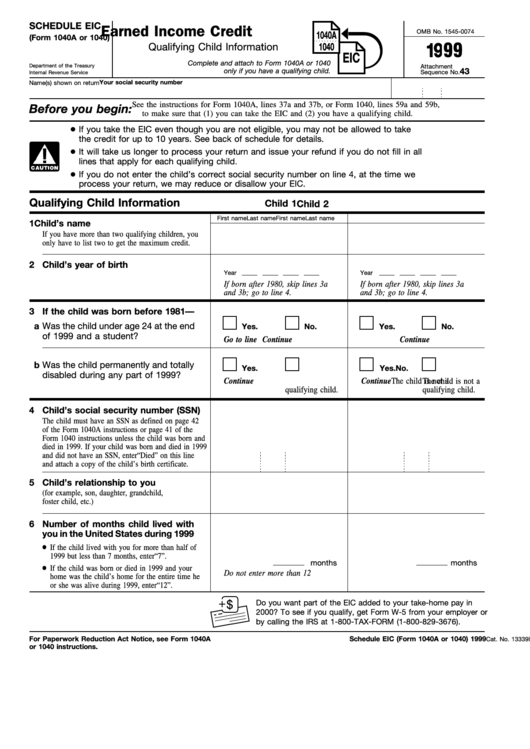 Form 1040a Or 1040 - Earned Income Credit Qualifying Child Information - Internal Revenue Service - 1999 Printable pdf
