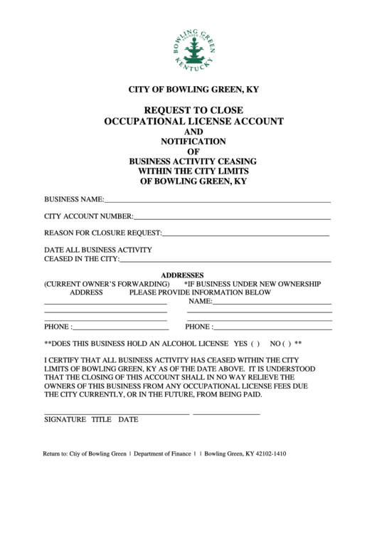 Fillable Request To Close Occupational License Account And Notification Of Business Activity Ceasing Within The City Limits Of Bowling Green, Ky Form - Bowling Green Printable pdf