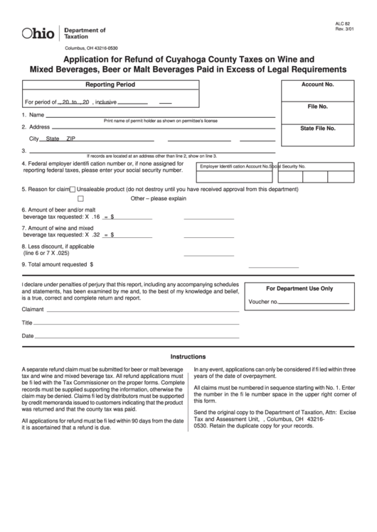 Form Alc 82 - Application For Refund Of Cuyahoga County Taxes On Wine And Mixed Beverages, Beer Or Malt Beverages Paid In Excess Of Legal Requirements - State Of Ohio Printable pdf