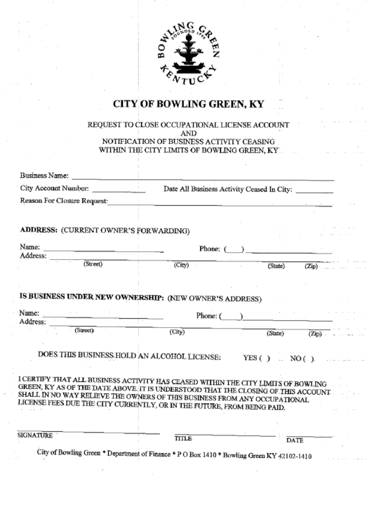 Request To Close Occupational License Account And Notification Of Business Activity Ceasing Within The City Limits Of Bowling Green, Ky Printable pdf