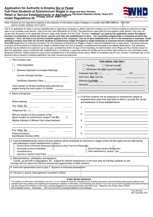 Fillable Form Wh-202 - Application For Authority To Employ Six Or Fewer Full-Time Students At Subminimum Wages In Retail Or Service Establishments Or Agriculture Under Regulations 29 C.f.r. Part 519 Printable pdf