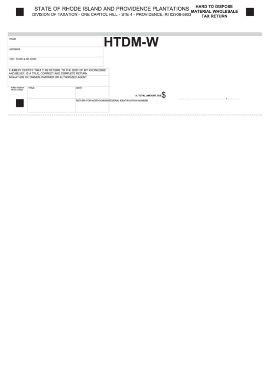 Fillable Form Htdm-W - Hard To Dispose Material Wholesale Tax Return - State Of Rhode Island Division Of Taxation Printable pdf