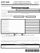 Form Cst-240 - Claim For Refund Or Credit Of Consumer Sales And Service Tax