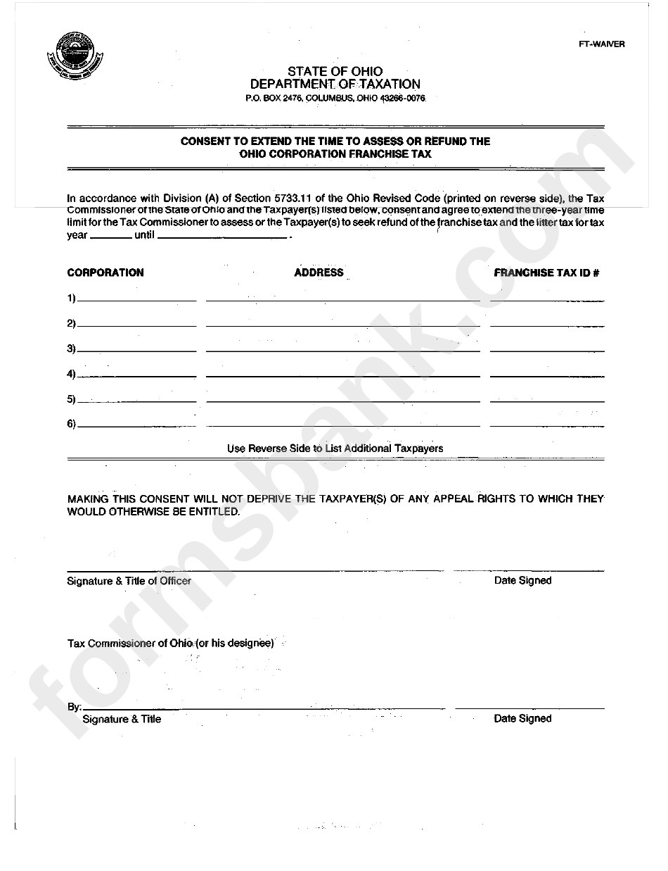 Form Ft-Waiver - Consent To Extend The Time To Assess Or Refund The Ohio Corporation Franchise Tax