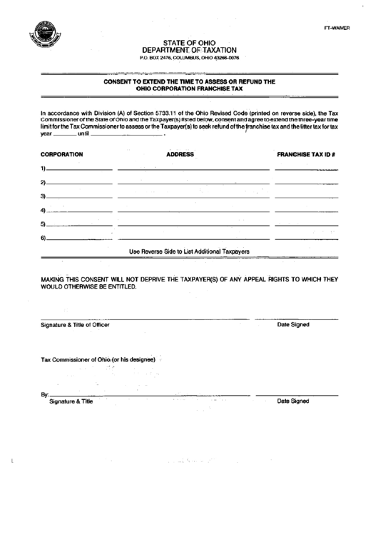 Form Ft-Waiver - Consent To Extend The Time To Assess Or Refund The Ohio Corporation Franchise Tax Printable pdf