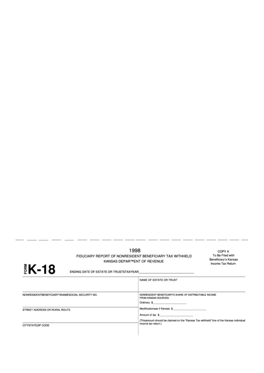Fillable Form K-18 - Fiduciary Report Of Nonresident Beneficiary Tax Withheld - Kansas Department Of Revenue - 1998 Printable pdf