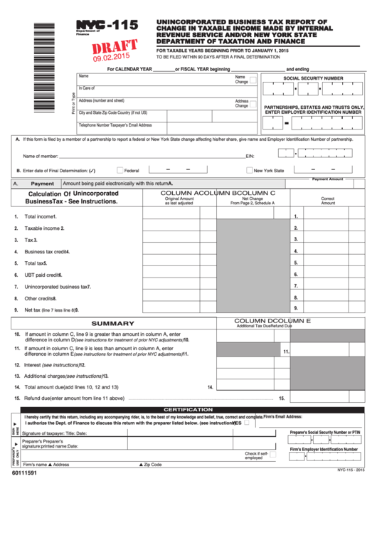 Form Nyc-115 Draft - Unincorporated Business Tax Report Of Change In Taxable Income Made By Internal Revenue Service And/or New York State Department Of Taxation And Finance - 2015 Printable pdf