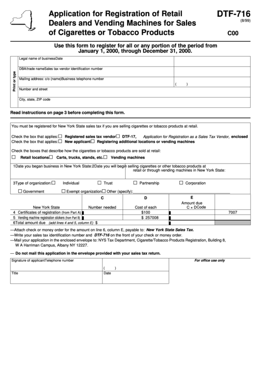 Form Dtf-716 - Application For Registration Of Retail Dealers And Vending Machines For Sales Of Cigarettes Or Tobacco Products - 1999 Printable pdf