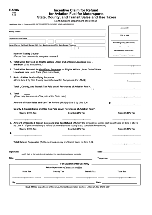Form E-588a - Incentive Claim For Refund For Aviation Fuel For Motorsports State, County, And Transit Sales And Use Taxes - North Carolina Department Of Revenue Printable pdf