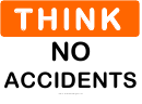 Think - No Accidents Sign Template