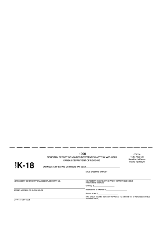 Form K-18 - Fiduciary Report Of Nonresident Beneficiary Tax Withheld - 1999 Printable pdf
