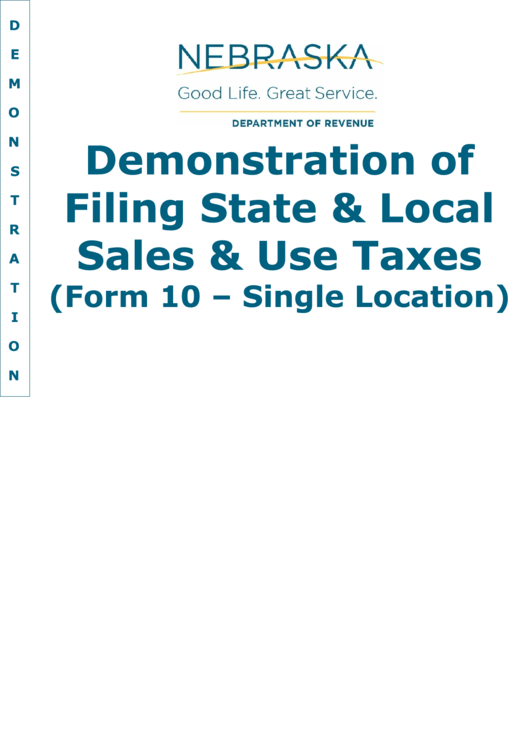 Demonstration Of Filing State And Local Sales And Use Taxes (Form 10 - Single Location) - Nebraska Department Of Revenue Printable pdf