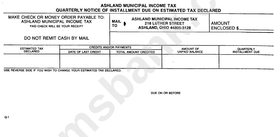 Form Q-1 - Quarterly Notice Of Installment Due On Estimated Tax Declared - City Of Ashland, Ohio Municipal Income Tax