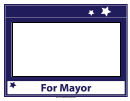 Mayor Campaign Sign Campaign Signs