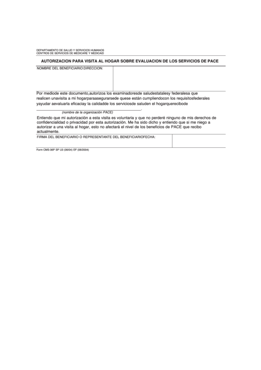 Fillable Formulario De Cms-36p Sp U3 - Autorizacion Para Visita Al Hogar Sobre Evaluacion De Los Servicios De Pace (Spanish Version) Printable pdf