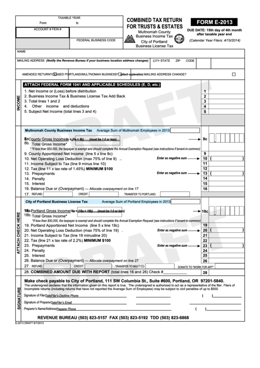 Form E-2013 Draft - Combined Tax Return For Trusts & Estate - 2013 Printable pdf