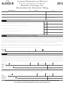 Form Al8453-b - Business Privilege Tax Declaration For Electronic Filing - Alabama Department Of Revenue - 2013