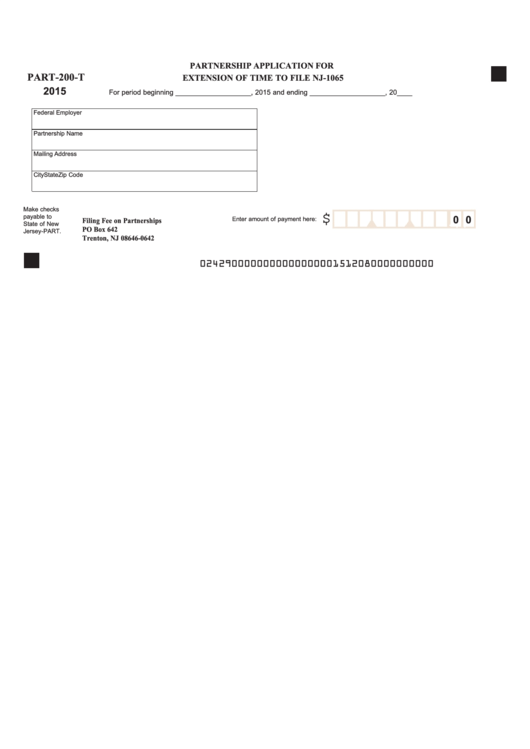 Fillable Form Part-200-T - Partnership Application For Extension Of Time To File Nj-1065 - 2015 Printable pdf