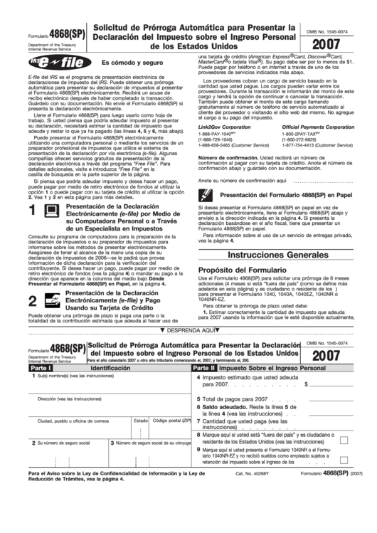Fillable Formulario 4868(Sp) - Solicitud De Prorroga Automatica Para Presentar La Declaracion Del Impuesto Sobre El Ingreso Personal De Los Estados Unidos - 2007 Printable pdf